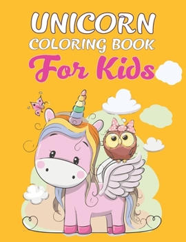 Unicorn Coloring Book For Kids: Unicorn Coloring Book for Kids and Holiday Activity Books for Kids (Unicorn Books for Kids)