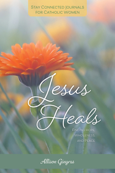 Paperback Jesus Heals: Finding Hope, Wholeness, and Peace Book