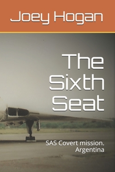 Paperback The Sixth Seat: SAS Covert mission. Argentina Book