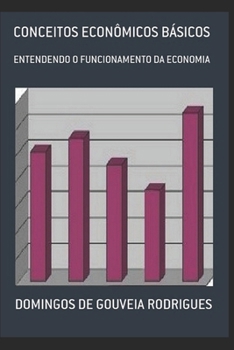 Paperback Conceitos Econômicos Básicos: Entendendo O Funcionamento Da Economia [Portuguese] Book