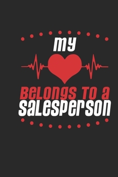 My Heart Belongs To A Salesperson: Salesperson Notebook | Salesperson Journal | Handlettering | Logbook | 110 DOTGRID Paper Pages | 6 x 9