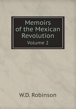 Paperback Memoirs of the Mexican Revolution Volume 2 Book