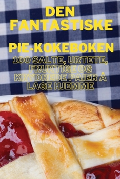 Paperback Den Fantastiske Pie-Kokeboken [Norwegian] Book