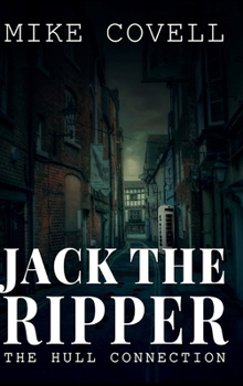 Hardcover Jack The Ripper - The Hull Connection Book