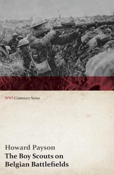 The Boy Scouts on Belgian Battlefields - Book #8 of the Boy Scouts