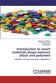 Paperback Introduction to smart materials, shape memory alloys and polymers Book