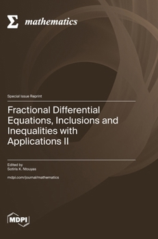 Hardcover Fractional Differential Equations, Inclusions and Inequalities with Applications II Book