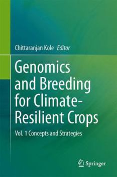 Hardcover Genomics and Breeding for Climate-Resilient Crops: Vol. 1 Concepts and Strategies Book
