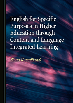English for Specific Purposes in Higher Education Through Content and Language Integrated Learning
