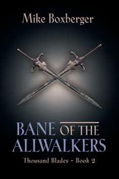 Paperback Bane of the Allwalkers: Thousand Blades - Book 2 Book