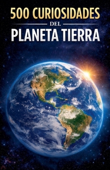 Paperback 500 Curiosidades del Planeta Tierra [Spanish] Book