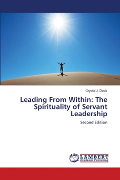 Leading From Within: The Spirituality of Servant Leadership