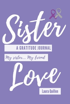 Paperback Sister Love: Gratitude Journal: My Sister, My Friend Book