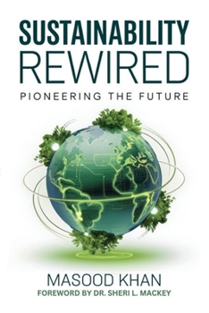 Paperback Sustainability Rewired: Pioneering the Future Book