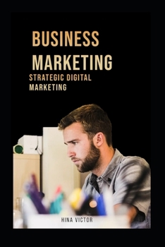 Paperback Business Marketing: Strategic Digital Marketing Book