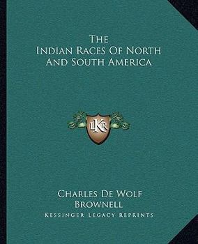 The Indian Races of North and South America