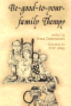Paperback Be-Good-To-Your-Family Therapy Book