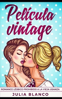 Paperback Película Vintage: Romance Lésbico Prohibido a la vieja usanza [Spanish] Book