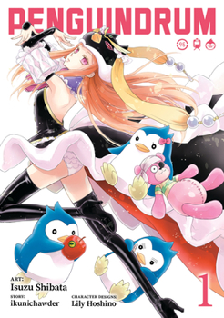 PENGUINDRUM (Manga) Vol. 1 - Book #1 of the 輪るピングドラム / Mawaru Penguindrum - Manga