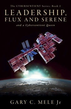 Paperback Leadership, Flux and Serene; and a Cybersentient Queen Book