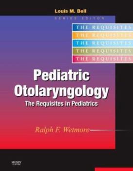 Hardcover Pediatric Otolaryngology: The Requisites in Pediatrics Book