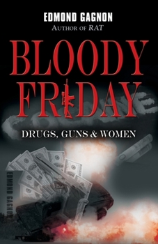Paperback Bloody Friday: Drugs, Guns & Women Book