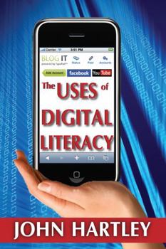 Paperback The Uses of Digital Literacy Book