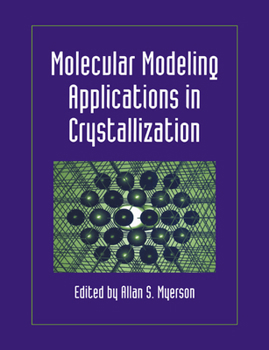 Paperback Molecular Modeling Applications in Crystallization Book