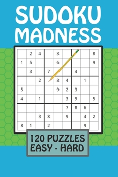 Paperback Sudoku Madness: Sudoku Puzzles With Solutions Easy To Hard Book