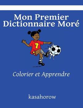 Paperback Mon Premier Dictionnaire Moré: Colorier et Apprendre [French] Book