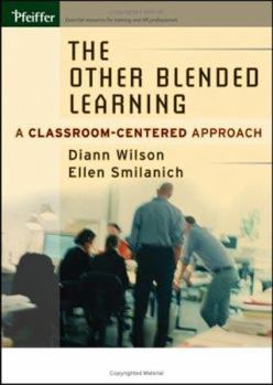 Hardcover The Other Blended Learning: A Classroom-Centered Approach Book