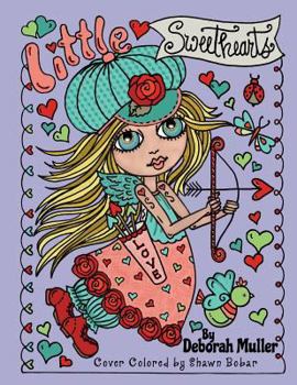 Little Sweethearts: Little Sweethearts by Deborah Muller