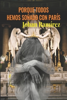 Paperback Porque todos hemos soñado con París [Spanish] Book