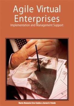 Hardcover Agile Virtual Enterprises: Implementation and Management Support Book