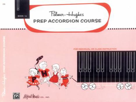 Paperback Palmer-Hughes Prep Accordion Course, Bk 1A: For Individual or Class Instruction (Palmer-Hughes Accordion Course, Bk 1A) Book