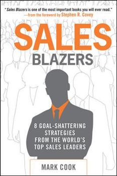 Hardcover Sales Blazers: 8 Goal-Shattering Strategies from the World's Top Sales Leaders Book
