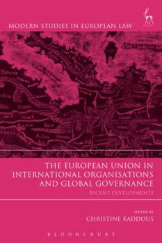 Paperback The European Union in International Organisations and Global Governance: Recent Developments Book