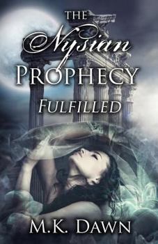 The Nysian Prophecy Fulfilled - Book #3 of the Nysian Prophecy Trilogy