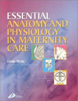 Paperback Essential Anatomy and Physiology for Maternity Care Book