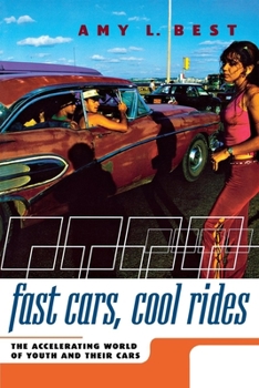 Paperback Fast Cars, Cool Rides: The Accelerating World of Youth and Their Cars Book