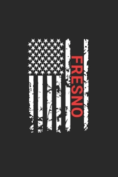 Fresno: Fresno Notebook Composition Cute White And Black USA Flag- Writing Journal Notebook To Take Notes For Students, Teachers, Travelers And House ... Journal Planner, Blank Book 6 X 9 120 Pages