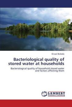 Paperback Bacteriological Quality of Stored Water at Households Book