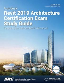 Paperback Autodesk Revit 2019 Architecture Certification Exam Study Guide Book