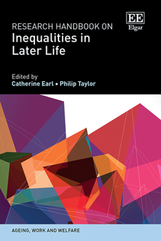 Hardcover Research Handbook on Inequalities in Later Life (Ageing, Work and Welfare series) Book
