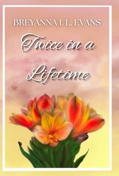 Twice in a Lifetime: A Contemporary Sweet Romance That Explores Grief, Family Relationships, and Finding Love After Loss