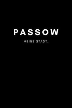 Passow: Notizbuch, Notizblock | DIN A5, 120 Seiten | Liniert, Linien, Lined | Deine Stadt, Dorf, Region und Heimat | Notizheft, Notizen, Block, Planer (German Edition)
