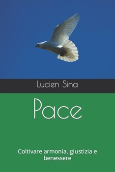 Paperback Pace: Coltivare armonia, giustizia e benessere [Italian] Book