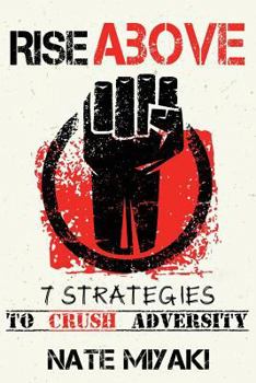 Paperback Rise Above: 7 Strategies to Crush Adversity Book