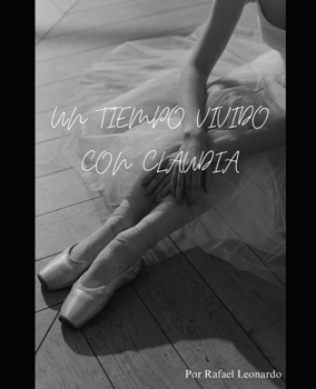 Paperback Un Tiempo Vivido Con Claudia [Spanish] Book