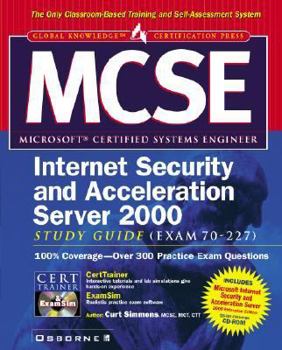Hardcover MCSE ISA Internet Security and Acceleration Server 2000 Study Guide (Exam 70-227) Book